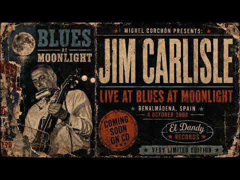 🎸 Jim Carlisle – Raw Rockin' Blues: Live at Blues At Moonlight (Archive Recording • 2008)