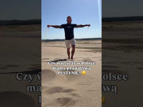 Czy wiecie że w Polsce mamy prawdziwą PUSTYNIĘ?
