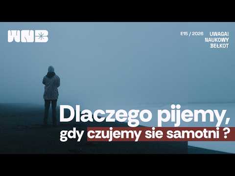 Dlaczego samotność skłania nas do spożywania alkoholu?