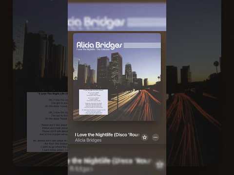 A SONG A DAY (DAY 801) ALICIA BRIDGES: I LOVE THE NIGHTLIFE (DISCO ‘ROUND) #aliciabridges #music